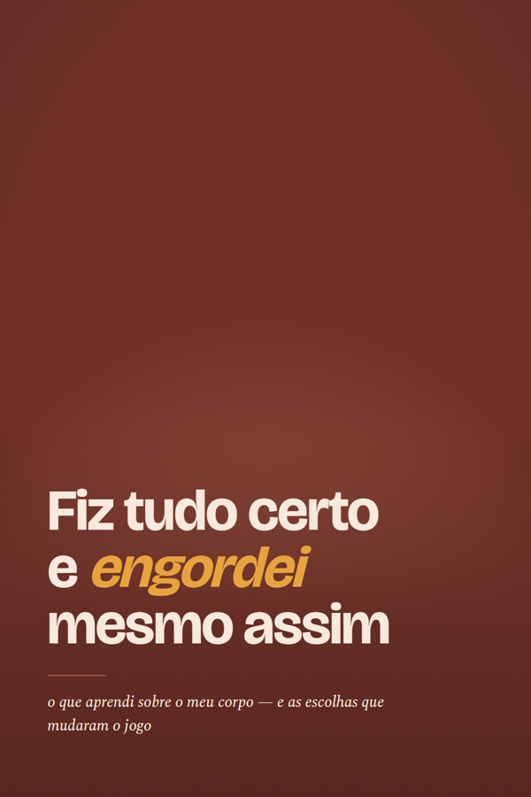 Capa do livro Fiz tudo certo e engordei mesmo assim